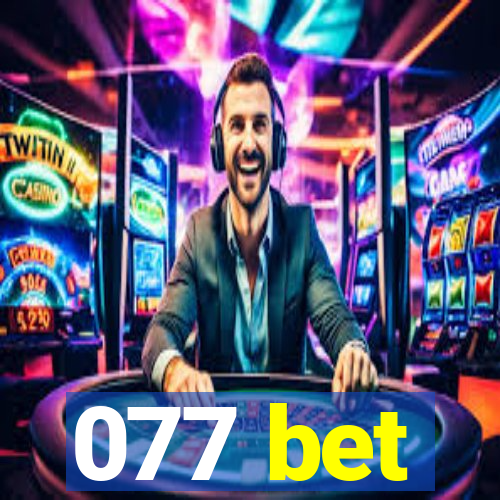 077 bet